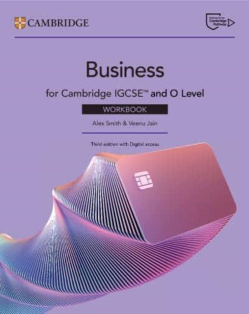 Cambridge IGCSE™ and O Level Business Workbook with Digital Access (2 Years) 9781009813549 Alex Smith