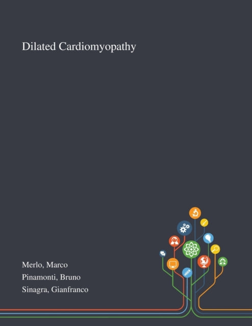 Book cover of: Dilated Cardiomyopathy. By: Marco Merlo