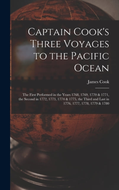 Book cover of: Captain Cook's Three Voyages to the Pacific Ocean [microform]. By: James 1728-1779 Cook