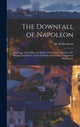 Book cover of: Downfall of Napoleon. By: Sir Walter Scott