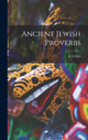 Book cover of: Ancient Jewish Proverbs