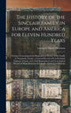 Book cover of: History of the Sinclair Family in Europe and America for Eleven Hundred Years [microform]. By: Leonard Allison 1843-1902 Morrison
