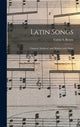 Book cover of: Latin Songs. By: Calvin S. 1866- Brown