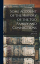 Book cover of: Some Account of the History of the Tod Family and Connections