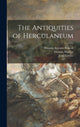 Book cover of: Antiquities of Herculaneum. By: Ottavio Antonio 1694-1764 Baiardi