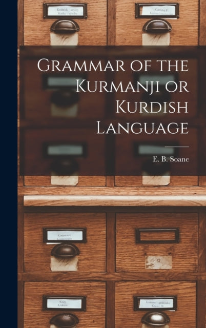 Book cover of: Grammar of the Kurmanji or Kurdish Language