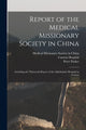 Book cover of: Report of the Medical Missionary Society in China; Including the Thirteenth Report of the Ophthalmic Hospital in Canton. By: Medical Missionary Society in China