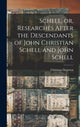 Book cover of: Schell, or, Researches After the Descendants of John Christian Schell and John Schell. By: Christian Denissen