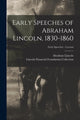 Book cover of: Early Speeches of Abraham Lincoln, 1830-1860; Early Speeches - Lyceum. By: Abraham 1809-1865 Lincoln