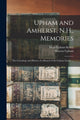 Book cover of: Upham and Amherst, N.H., Memories. By: Mary Upham B. 1827 Kelley