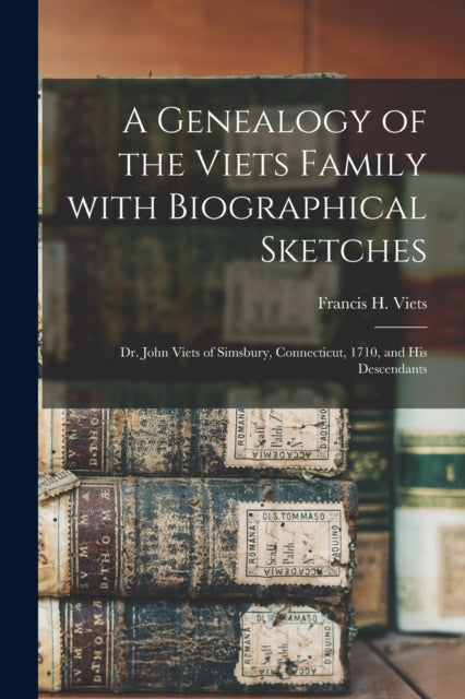 Book cover of: Genealogy of the Viets Family With Biographical Sketches