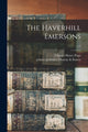 Book cover of: Haverhill Emersons; v.1. By: Charles Henry 1841-1918 Pope
