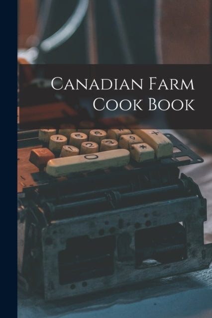 Canadian Farm Cook Book