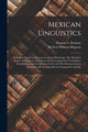 Book cover of: Mexican Linguistics. By: Thomas S. (Thomas Stewart) Denison
