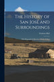 Book cover of: History of San José and Surroundings. By: Frederic 1825-1898 Hall