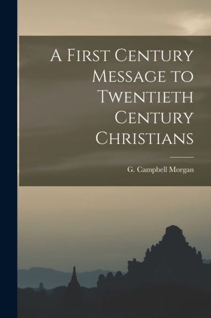 Book cover of: First Century Message to Twentieth Century Christians