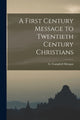 Book cover of: First Century Message to Twentieth Century Christians
