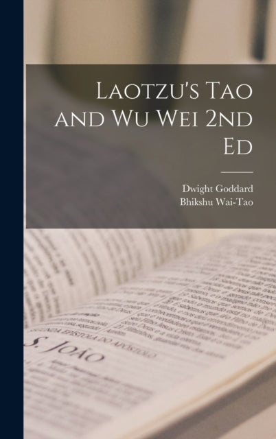 Book cover of: Laotzu's Tao and Wu Wei 2nd Ed. By: Bhikshu Wai-Tao