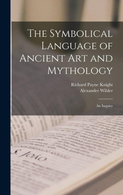 Book cover of: Symbolical Language of Ancient art and Mythology; an Inquiry