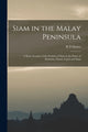 Book cover of: Siam in the Malay Peninsula