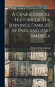 Book cover of: Genealogical History Of The Jennings Families In England And America