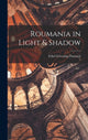 Book cover of: Roumania in Light & Shadow. By: Ethel Greening Pantazzi