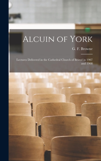 Book cover of: Alcuin of York. By: Forrest Browne
