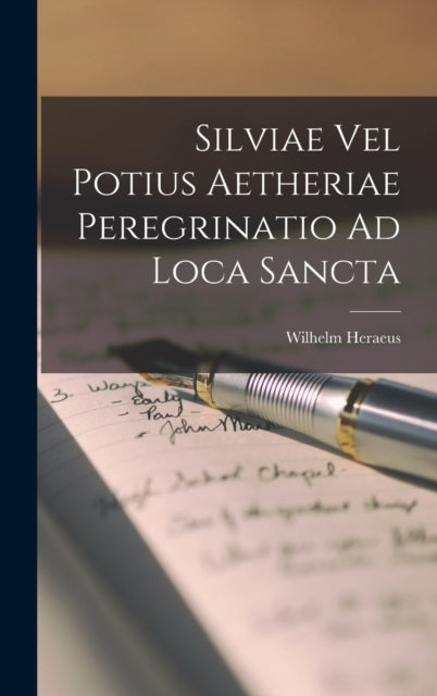 Book cover of: Silviae Vel Potius Aetheriae Peregrinatio Ad Loca Sancta