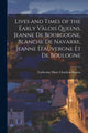 Book cover of: Lives and Times of the Early Valois Queens