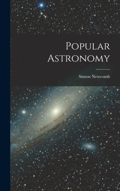 Book cover of: Popular Astronomy. By: Simon Newcomb