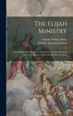 Book cover of: Elijah Ministry. By: Charles William Boase