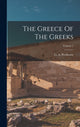 Book cover of: Greece Of The Greeks; Volume 1