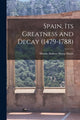 Book cover of: It's Greatness and Decay Spain. By: Hume Martin Andrew Sharp