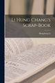 Book cover of: Li Hung Chang's Scrap-Book