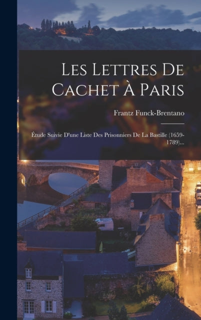 Book cover of: Les Lettres De Cachet A Paris