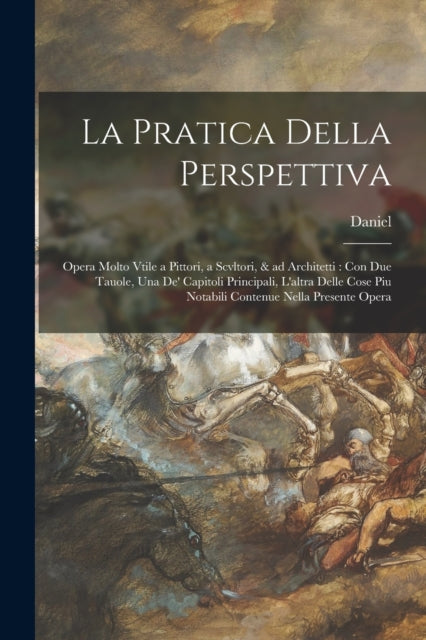 Book cover of: pratica della perspettiva. By: Daniel 1514-1570 Barbaro