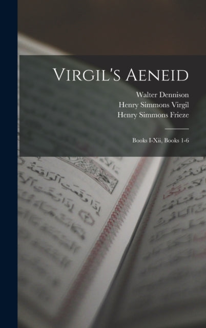 Book cover of: Virgil's Aeneid. By: Henry Simmons Frieze
