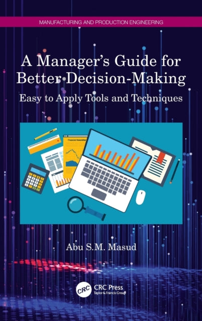 Book cover of: Manager's Guide for Better Decision-Making. By: Abu S.M. Masud