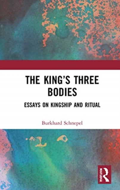 Book cover of: King’s Three Bodies. By: Burkhard Schnepel