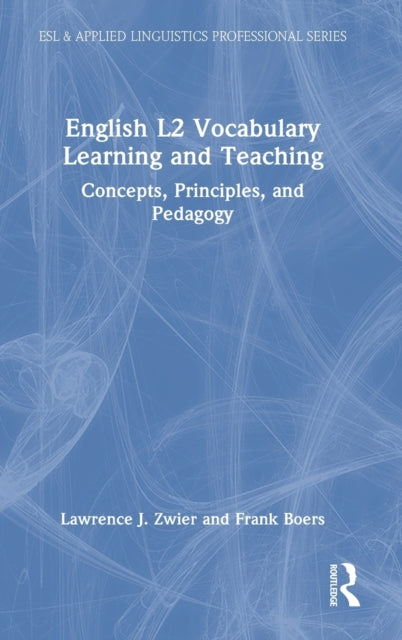 Book cover of: English L2 Vocabulary Learning and Teaching. By: Lawrence J. Zwier