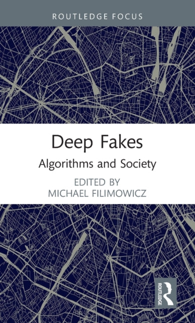 Book cover of: Deep Fakes. By: Michael Filimowicz