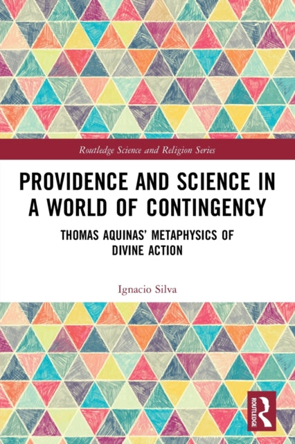 Book cover of: Providence and Science in a World of Contingency. By: Ignacio Alberto Silva