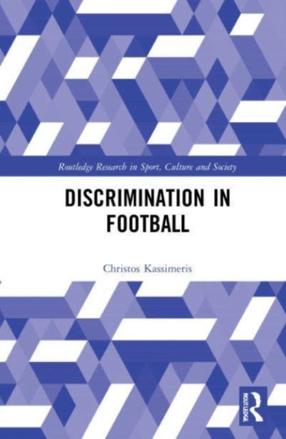 Book cover of: Discrimination in Football. By: Christos Kassimeris