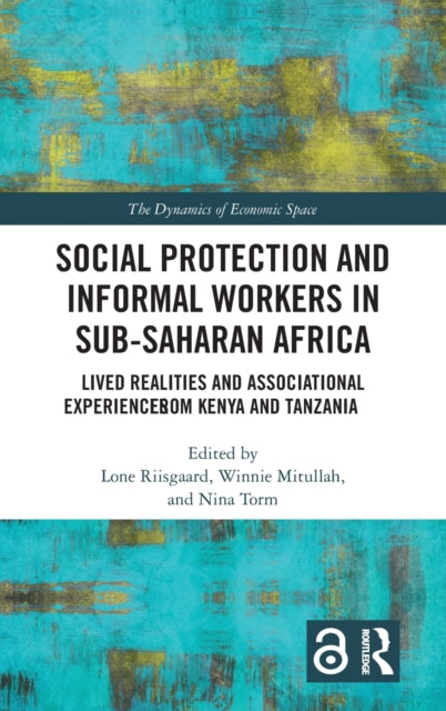 Book cover of: Social Protection and Informal Workers in Sub-Saharan Africa. By: Lone Riisgaard