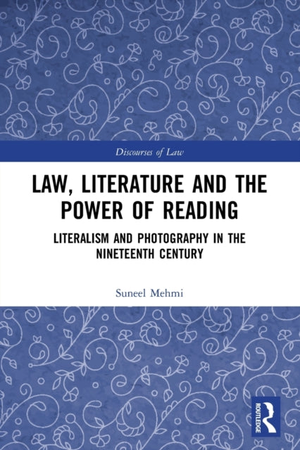 Book cover of: Law, Literature and the Power of Reading. By: Suneel Mehmi