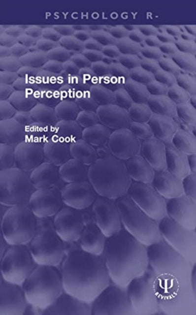 Book cover of: Issues in Person Perception. By: Mark Cook