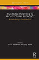 Book cover of: Emerging Practices in Architectural Pedagogy. By: Laura Sanderson