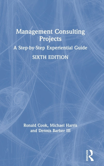 Book cover of: Management Consulting Projects. By: Ronald G. Cook