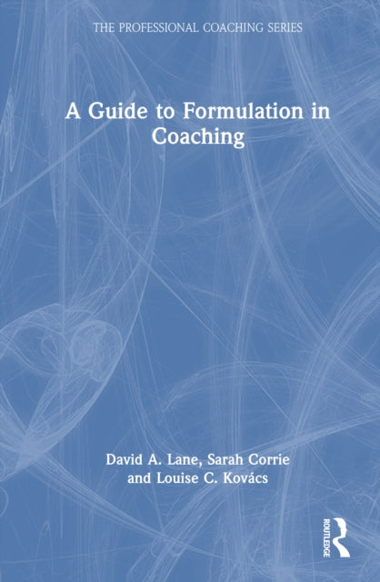 Book cover of: Guide to Formulation in Coaching. By: David A. Lane