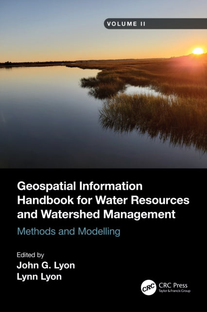 Book cover of: Geospatial Information Handbook for Water Resources and Watershed Management, Volume II. By: John G. Lyon